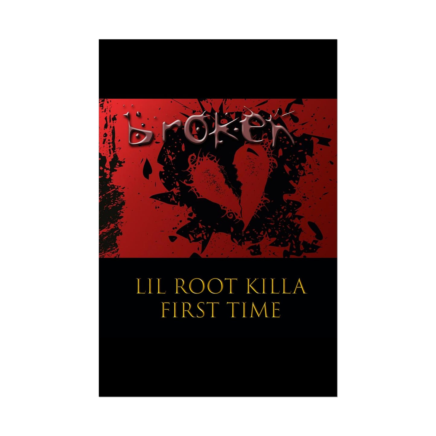 Lil Root Killa: First Time Poster