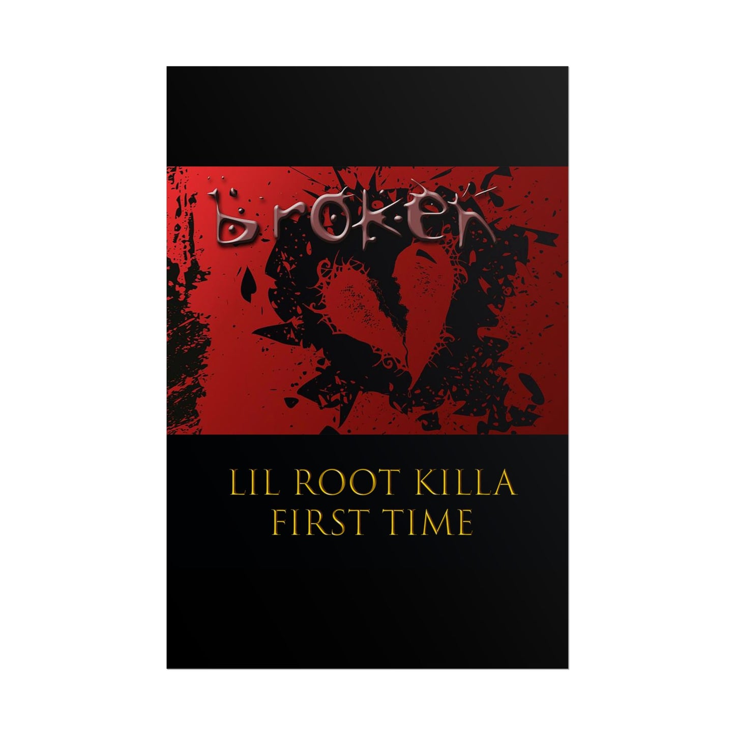 Lil Root Killa: First Time Poster